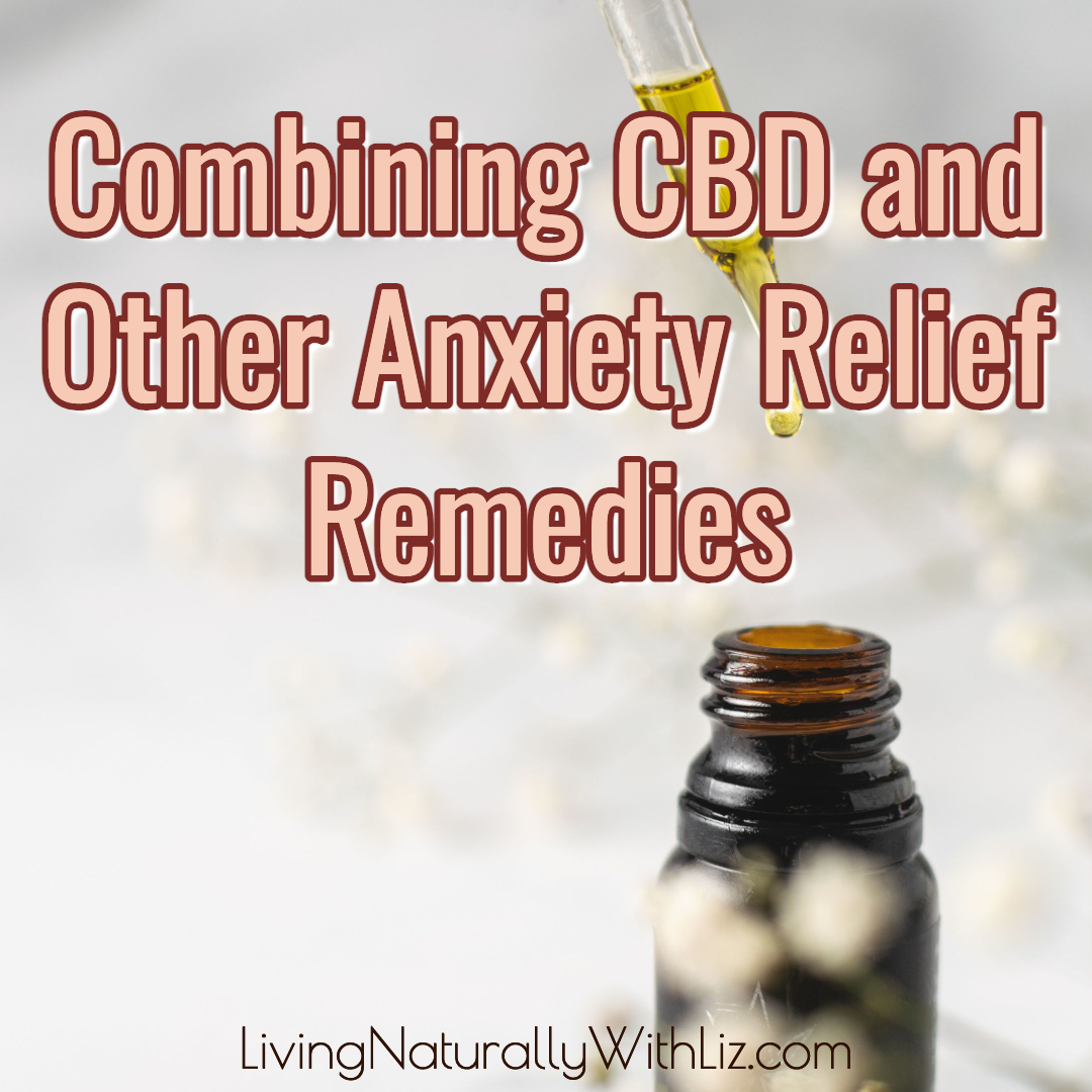 Combining CBD and Other Anxiety Relief Remedies