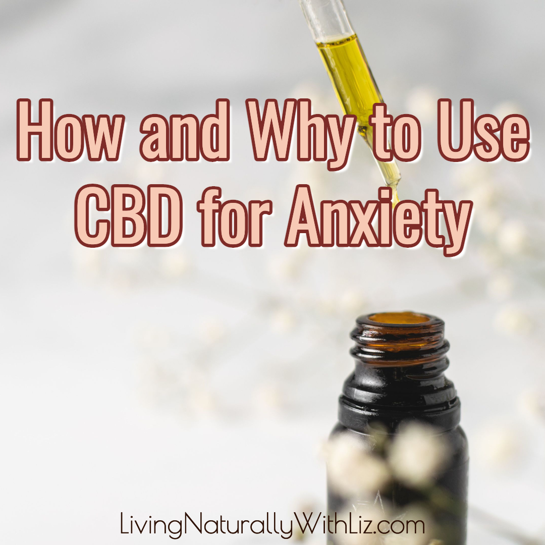 How and Why to Use CBD for Anxiety