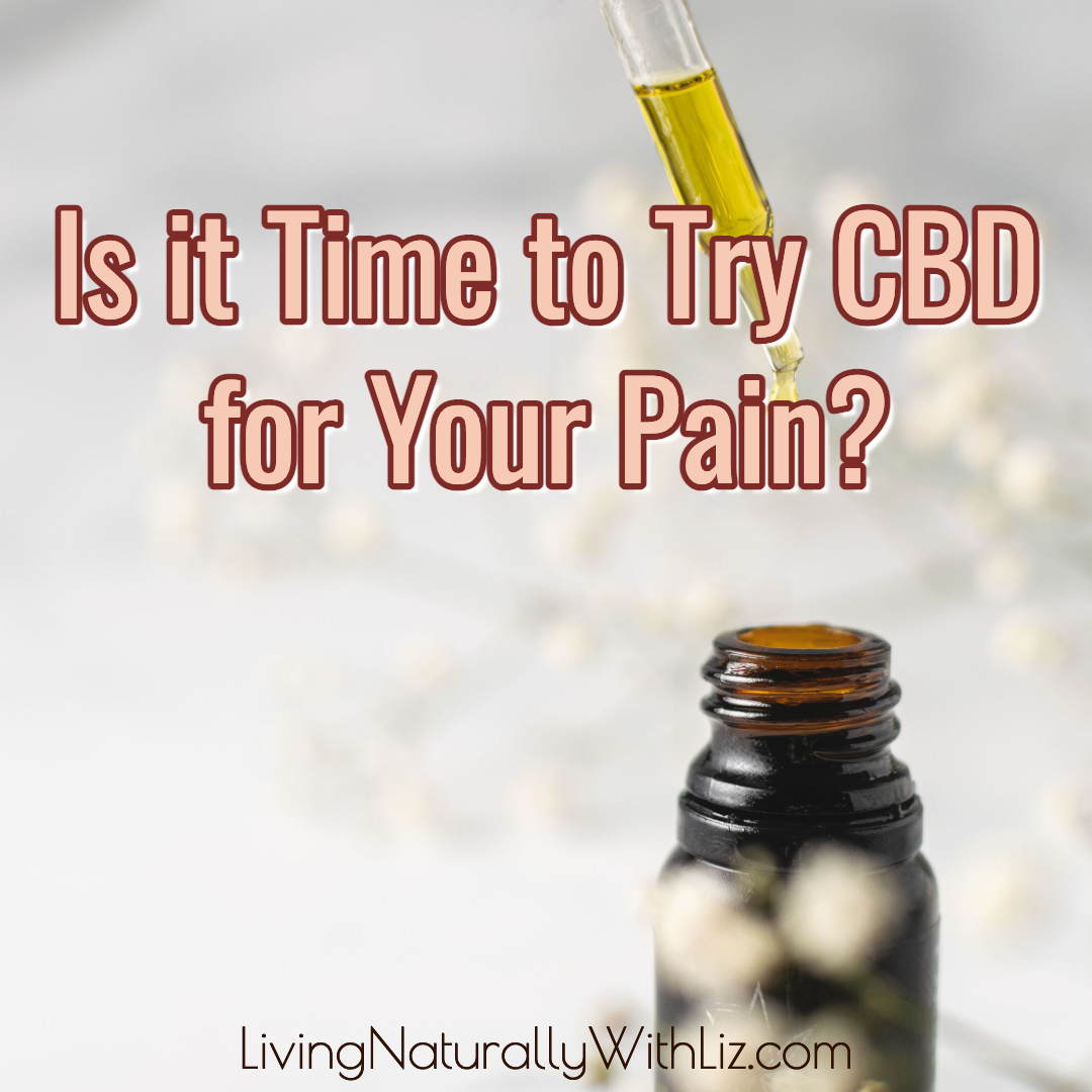 Is it Time to Try CBD for Your Pain?