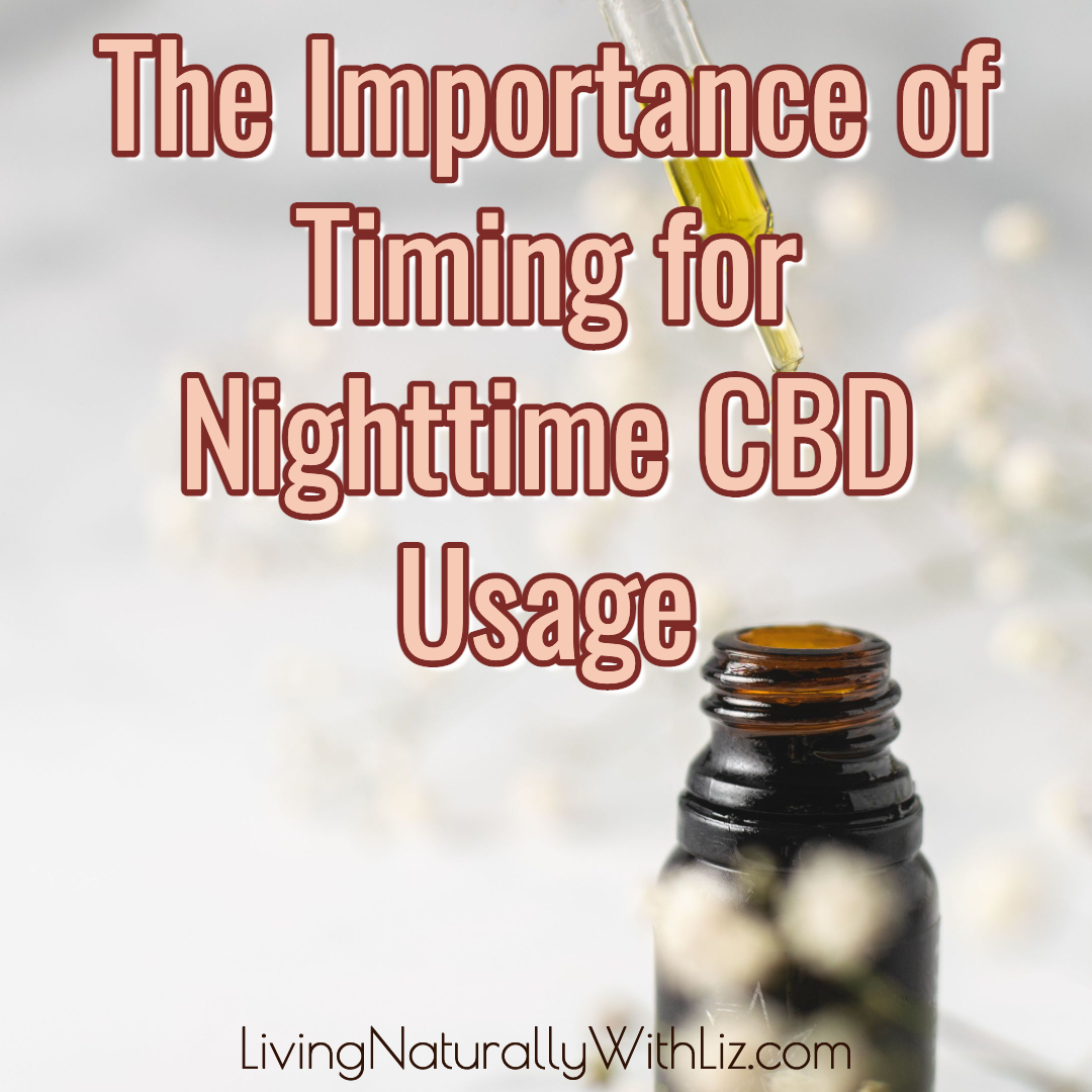 The Importance of Timing for Nighttime CBD Usage