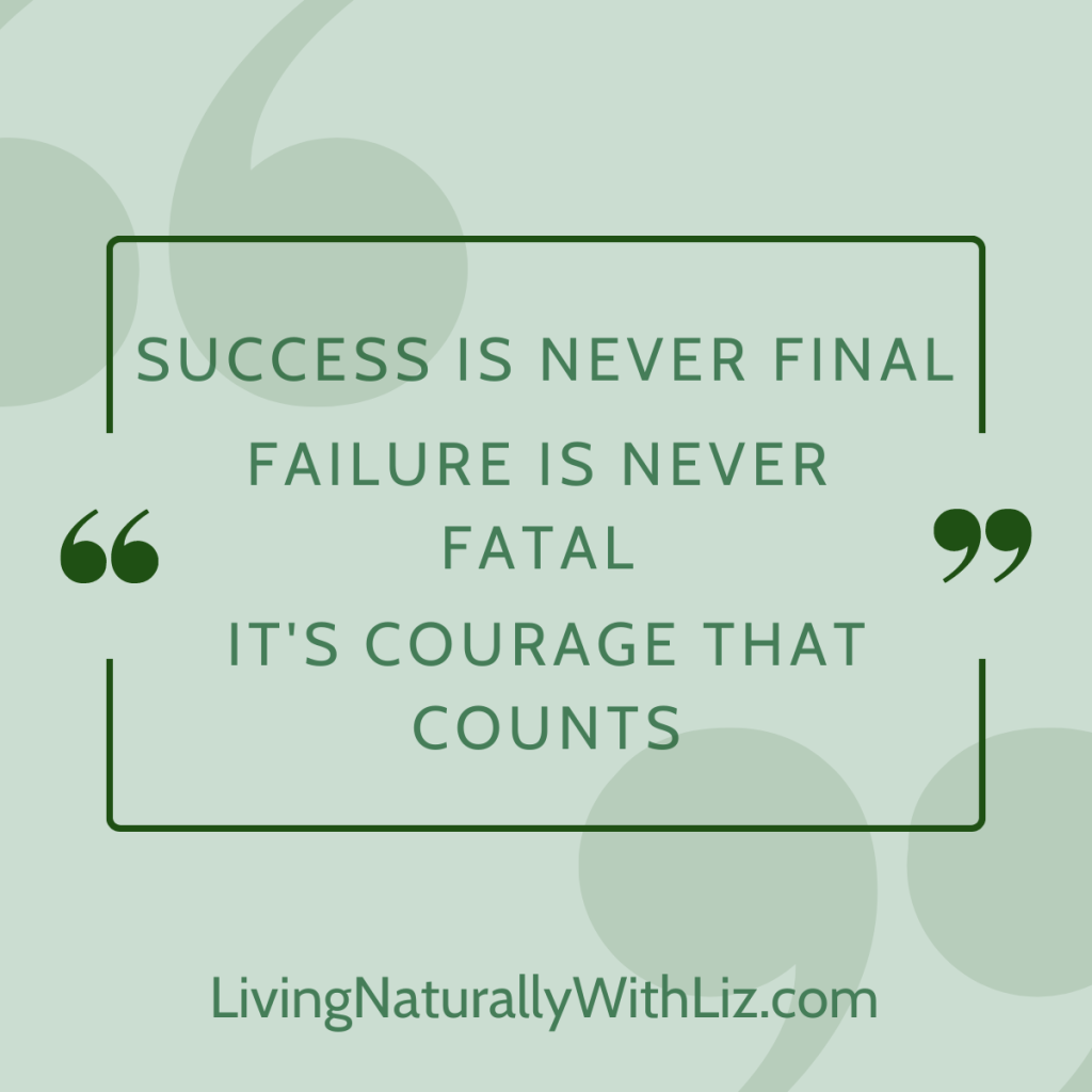 Success is never finalFailure is never fatal
It's courage that counts